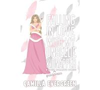 Falling in Love with My Unseelie Kidnapper: A Sweet Romantic Comedy (That's (Para)Normal)
