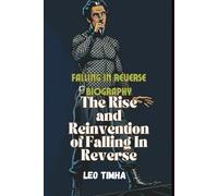 FALLING IN REVERSE BIOGRAPHY: The Rise and Reinvention of Falling In Reverse