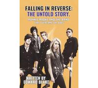 FALLING IN REVERSE: THE UNTOLD STORY: Ronnie Radke And The Band That Overcame The Odds: