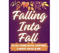 Falling Into Fall: A Cozy Autumn Coloring Book For Adults (Inspirational Seasonal and Holiday Coloring Books)