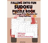 Falling into Fun | Sudoku Puzzle Book: 100 Large Print Sudoku for Cozy Fall Fun (Seasonal Sudoku | Large Print Puzzles)