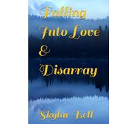 Falling Into Love & Disarray