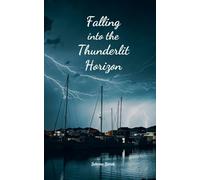 Falling into the Thunderlit Horizon
