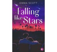Falling Like Stars: Deux âmes blessées, une seconde chance pour aimer.