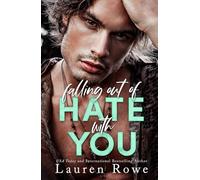 Falling Out of Hate with You: An Enemies to Lovers Romance (The Hate-Love Duet)