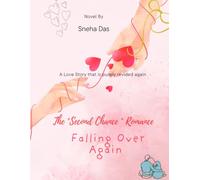 Falling Over Again: The "Second Chance" Romance