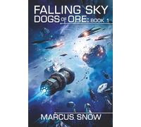 Falling Sky: Dogs of War Book 1 (Dogs of Ore)