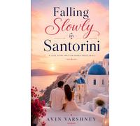 Falling Slowly in Santorini: A Love Story Written Under Greek Skies