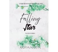 Falling Star: A Small Town Tale Of Love, Redemption & Second Chances (Starcrossed Hearts)