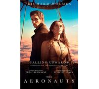 Falling Upwards: Inspiration for the Major Motion Picture The Aeronauts