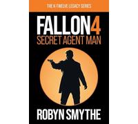 Fallon 4: Secret Agent Man (The K-Twelve Legacy)