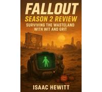 FALLOUT SEASON 2 REVIEW: Surviving the Wasteland with Wit and Grit