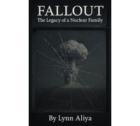 Fallout: The Legacy of a Nuclear Family - A One-Woman Solo Show (Contemporary Stage Play Drama Script Monologues for Women Breast Cancer Survivor Story Family Legacy & Resilience)