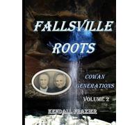 Fallsville Roots: Volume 2: Cowan Generations