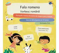 Falo romeno, Vorbesc română: Português-romeno dicionário de imagens para crianças, Portugheză-română dicționar cu imagini pentru copii (Aprendizagem de línguas visuais para crianças (PT-PT))
