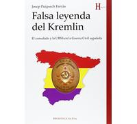 Falsa leyenda del Kremlin: El consulado y la URSS en la Guerra Civil española (HISTORIA)