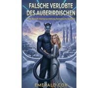 Falsche Verlobte des Außerirdischen: Alien-Mensch-Partnervermittlung Romantische Komödie: 3 (Kosmische Verbindungen: Die Alien-Dating-Agentur)