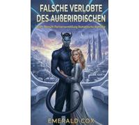 Falsche Verlobte des Außerirdischen: Alien-Mensch-Partnervermittlung Romantische Komödie (Kosmische Verbindungen: Die Alien-Dating-Agentur)