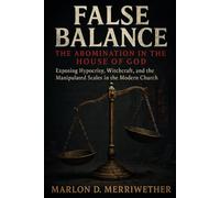 False Balance: The Abomination in the House of God
