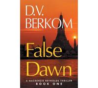 False Dawn: A Mackenzie Reynolds Thriller (Book One)
