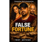False Fortune: Printed lies. Real consequences