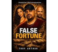 False Fortune: Printed lies. Real consequences