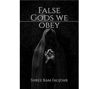 False Gods We Obey