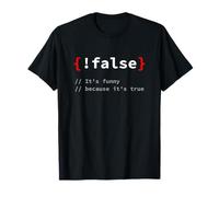 "!False, It's Funny Because It's True" Programadores Camiseta