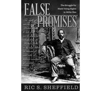 False Promises: The Struggle for Black Voting Rights in 1800s Ohio