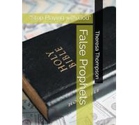 False Prophets: "Stop Playing with God"