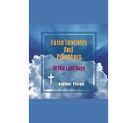 False Teachers And Preachers Of The Last Days