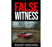 FALSE WITNESS