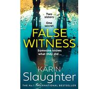 False Witness: The stunning, heart-breaking, crime mystery suspense thriller from the No.1 Sunday Times bestselling author