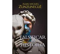 Falsificar la historia / Falsifying History