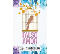 Falso Amor: Del apego inconsciente al amor consciente