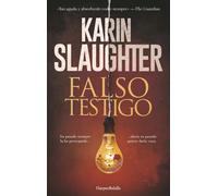 Falso testigo | Karin Slaughter