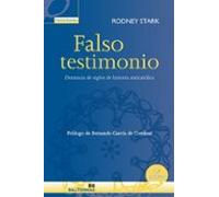 Falso Testimonio: Denuncia De Siglos De Historia Anticatolica
