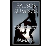Falsos sumisos: Ama busca sumiso verdadero y (¡al fin!) lo encuentra