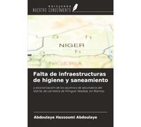 Falta de infraestructuras de higiene y saneamiento: y escolarización de los alumnos de secundaria del distrito de carretera de Filingué-Wadata, en Niamey.