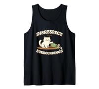 Falta el Respeto a tu Entorno Gato Divertido Desquiciado Meme Obsceno Camiseta sin Mangas