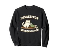 Falta el Respeto a tu Entorno Gato Divertido Desquiciado Meme Obsceno Sudadera