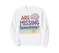 Faltan Algo sarcástico Cerebro Sudadera