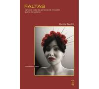Faltas. Cartas a todas las personas de mi pueblo que no me violaron. Una memoria trans | Cecilia Gentili, Alejo Ponce De Leon, Mckenzie Wark