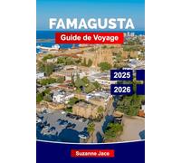 Famagouste Guide de Voyage 2025-2026: Explorez les plages, l’histoire, les villes fantômes, la cuisine locale et les meilleures activités de Famagouste