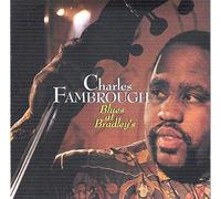 Fambrough,Charles - Blues at Bradley's [Import]