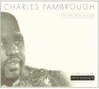 Fambrough, Charles - Proper Angle