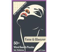 Fame & Glamour Word Search Puzzle Book: Crossword Search Puzzle with Easy to Read Print about Fame & Glamour | 6x9xInches, 110 pages | 50+ Puzzles Incl. Solutions | Travel Gift, Vacation Reading