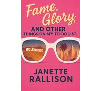 Fame, Glory, and Other Things on My To-do List