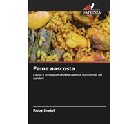 Fame nascosta: Cause e conseguenze delle carenze nutrizionali nei bambini