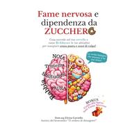 Fame nervosa e Dipendenza da zucchero: La verità biologica che nessuno ti ha mai detto